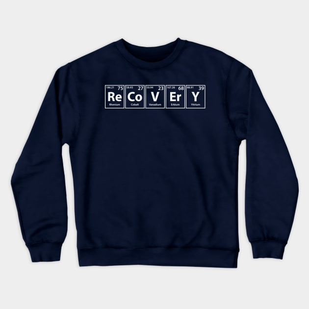 Recovery (Re-Co-V-Er-Y) Periodic Elements Spelling Crewneck Sweatshirt by cerebrands